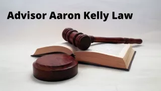 advisor aaron kelly law
