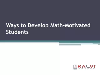 Ways to Develop Math-Motivated Students - Kalvischools
