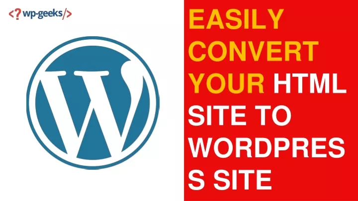 easily convert your html site to wordpress site