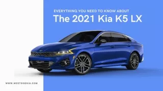 Everything You Need To Know About The 2021 Kia K5 LX