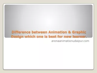 difference between animation graphic design which one is best for new learner