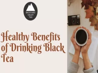 Healthy Benefits of Drinking Black Tea