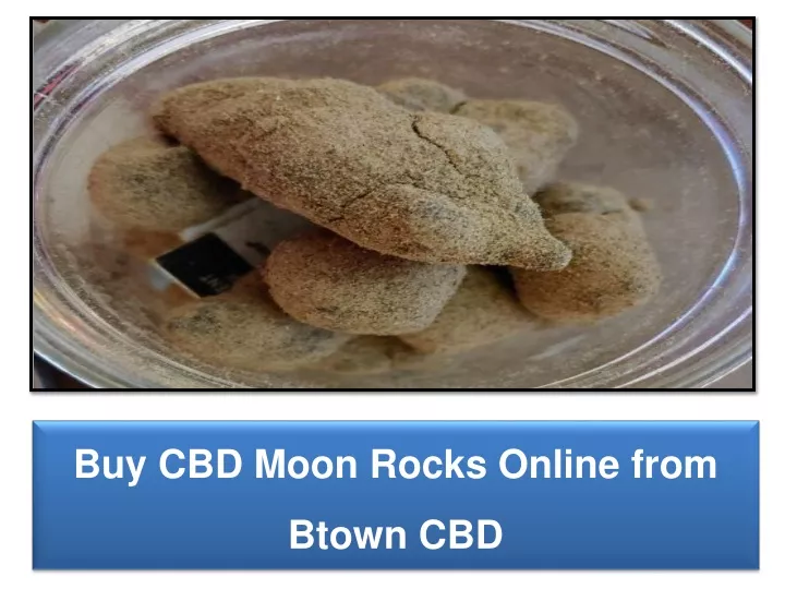 buy cbd moon rocks online from btown cbd