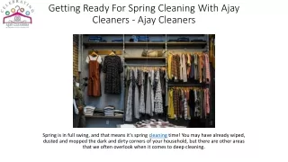 Getting Ready For Spring Cleaning With Ajay Cleaners - Ajay Cleaners