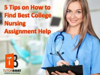 5 Tips on How to Find Best College Nursing Assignment Help