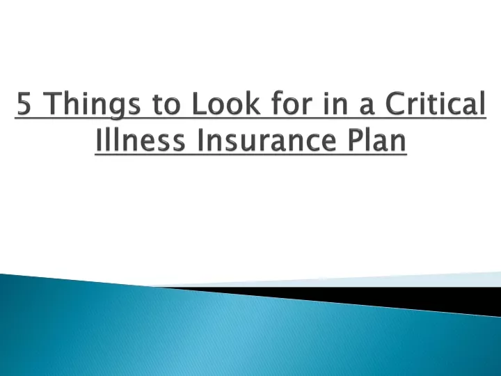 5 things to look for in a critical illness insurance plan