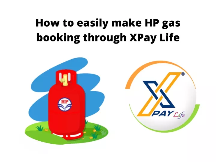 how to easily make hp gas booking through xpay