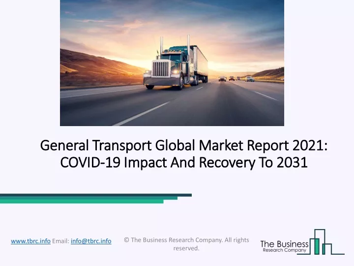 general transport global market report 2021 covid 19 impact and recovery to 2031