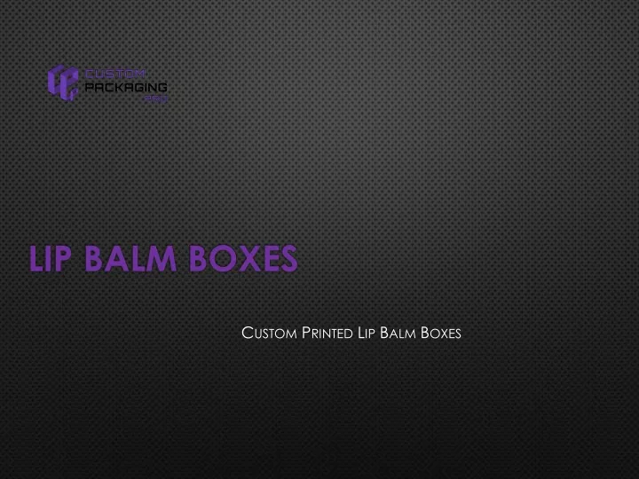 lip balm boxes