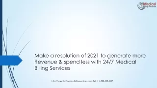 Make a resolution of 2021 to generate more Revenue & spend less with 24/7 Medical Billing Services