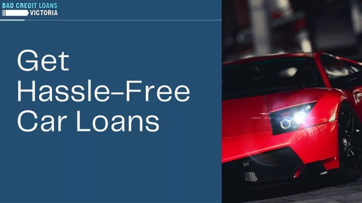 get hassle free car loans
