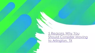 5 Reasons Why You Should Consider Moving to Arlington, TX