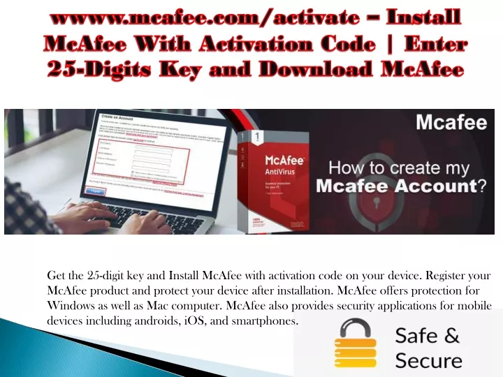 get the 25 digit key and install mcafee with