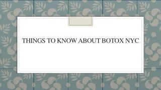 Things To Know About Botox NYC