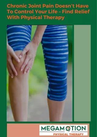 Chronic Joint Pain Doesn’t Have To Control Your Life – Find Relief With Physical Therapy
