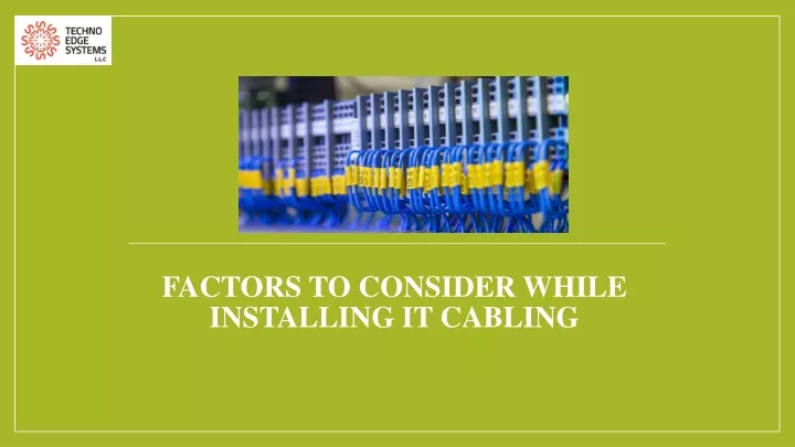 factors to consider while installing it cabling