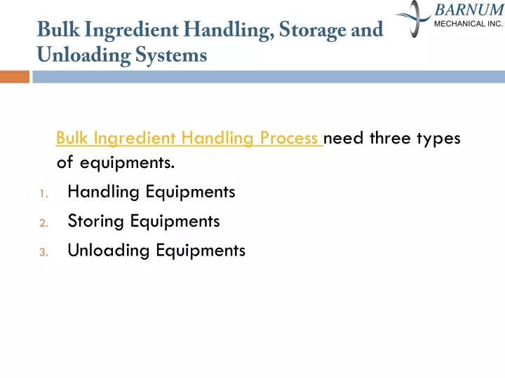 bulk ingredient handling storage and unloading systems