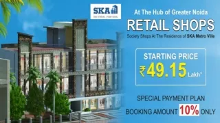 Ska Metro Ville Commercial located at Greater Noida West