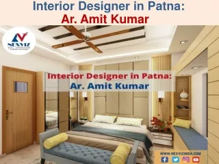 Interior Designer in Patna | Ar. Amit Kumar | Nexviz Services Pvt. Ltd.