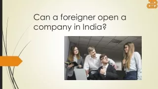 Can a foreigner open a company in India?