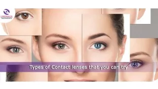 Types of Contact lenses that you can try