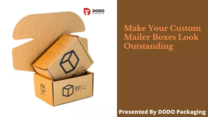 make your custom mailer boxes look outstanding