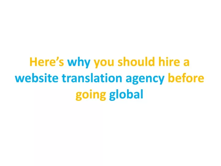 here s why you should hire a website translation agency before going global