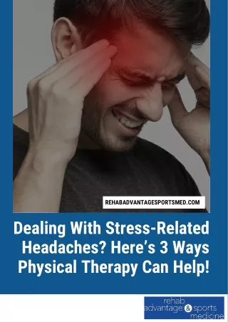 Dealing With Stress-Related Headaches? Here’s 3 Ways Physical Therapy Can Help!