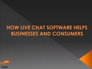 how live chat software helps businesses and consumers