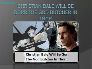Christian Bale Will Be Gorr The God Butcher In Thor
