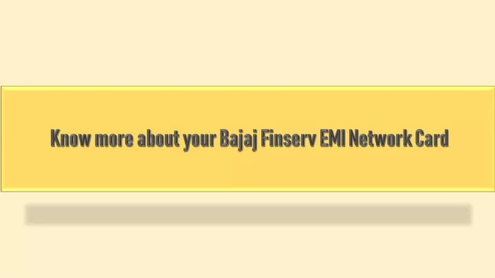 know more about your bajaj finserv emi network card