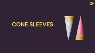 cone sleeves