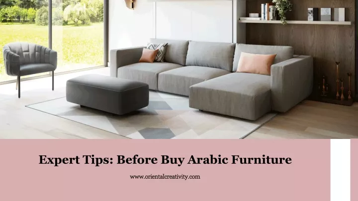 expert tips before buy arabic furniture