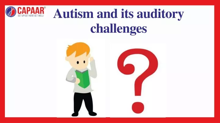autism and its auditory challenges