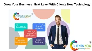 Grow your business next level with Clients Now Technology
