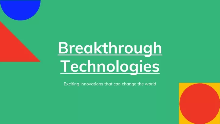 breakthrough technologies