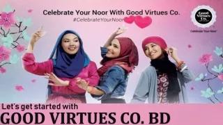 Good Virtues Co Brand in Bangladesh