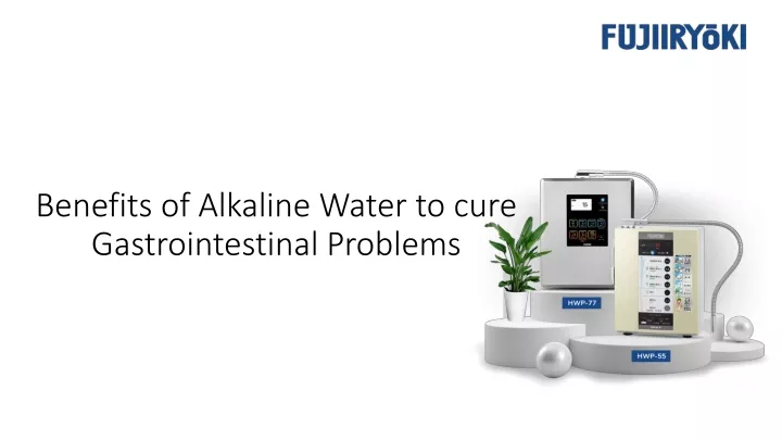 benefits of alkaline water to cure gastrointestinal problems