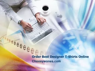 Order Best Designer T-Shirts Online - Choosywones.com