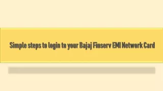 Simple steps to login to your Bajaj Finserv EMI Network Card