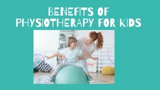 Benefits of Physiotherapy For Kids