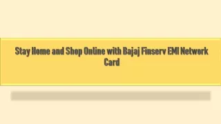 Stay Home and Shop Online with Bajaj Finserv EMI Network Card