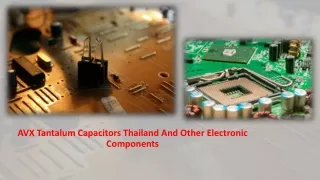AVX Tantalum Capacitors Thailand And Other Electronic Components