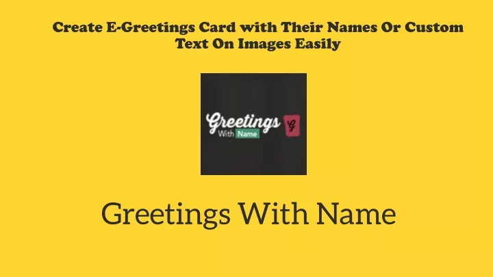 create e greetings card with their names