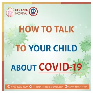 How To Talk To Your Child About COVID-19 By Life Care Hospital