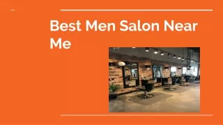 Best Men Salon Near Me A