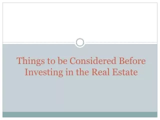 Things to be considered before investing in the real estate