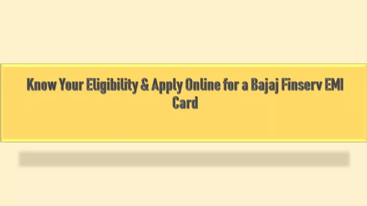 know your eligibility apply online for a bajaj finserv emi card