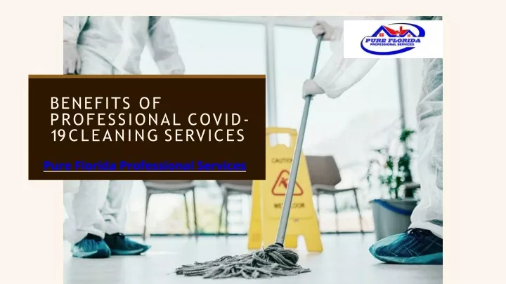 benefits of professional covid 19 cleaning