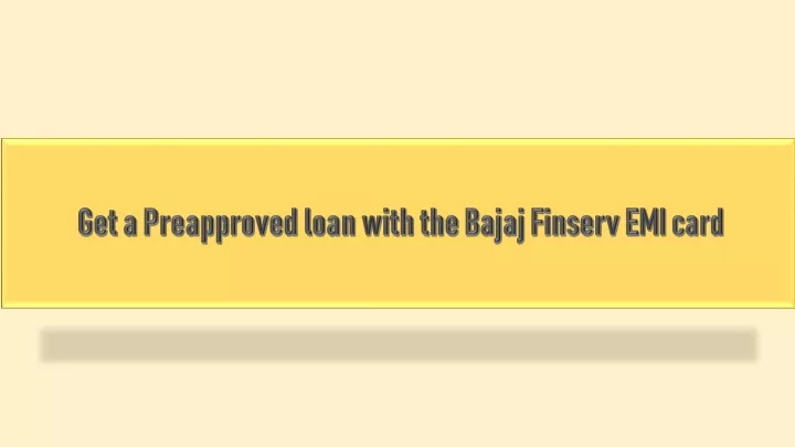 get a preapproved loan with the bajaj finserv emi card